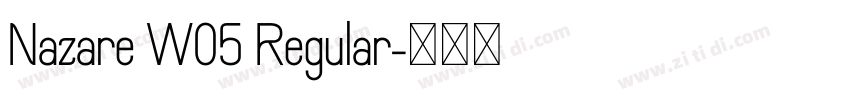 Nazare W05 Regular字体转换